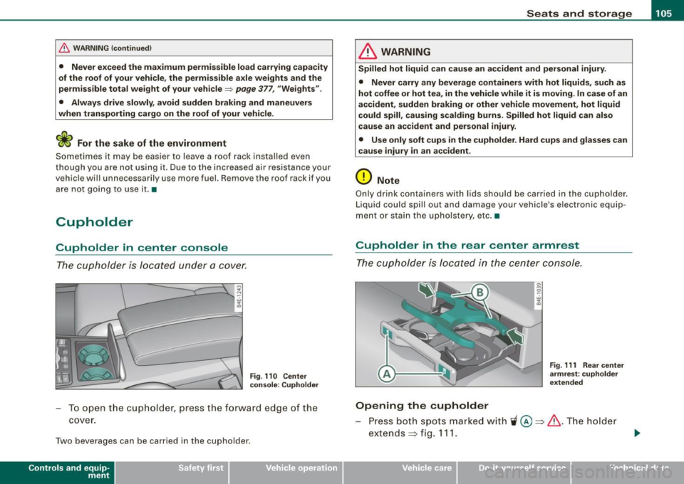 AUDI S8 2009 Owners Manual __________________________________________________ S_ e_ a_t _s _ a_n _ d_ s_ t _ o_ r_a ...;:g ::;.. e _ __.lffllll
& W ARNING !continued )
• Never exceed the maximum permi ssible load ca AUDI S8 2009 Owners Manual __________________________________________________ S_ e_ a_t _s _ a_n _ d_ s_ t _ o_ r_a ...;:g ::;.. e _ __.lffllll
& W ARNING !continued )
• Never exceed the maximum permi ssible load ca