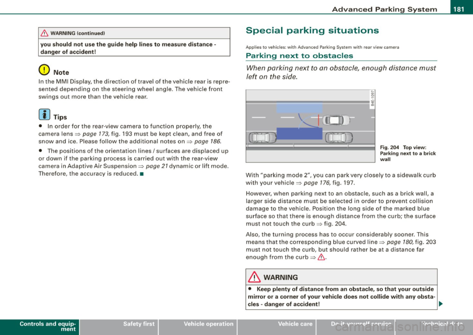 AUDI S8 2009 Manual PDF ____________________________________________ A_d_ v_ a_n_ c_ e_d _ P_a_ r_ k_ i_ n ..::g==-- S_ y=- s_t _e _m __ ffllll
& WA RNIN G (continu ed )
you should not u se the guide help line s to AUDI S8 2009 Manual PDF ____________________________________________ A_d_ v_ a_n_ c_ e_d _ P_a_ r_ k_ i_ n ..::g==-- S_ y=- s_t _e _m __ ffllll
& WA RNIN G (continu ed )
you should not u se the guide help line s to