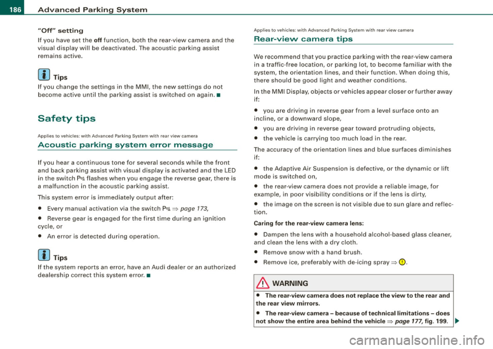 AUDI S8 2009 Manual PDF • .___A_ d_v_ a_ n_c_ e_ d_ P _a_r_k _i_ n -=g ,_ S-=y"- s_ t_ e_ m __________________________________________ _
"Off" sett ing
If you have set the off function, both the rear -view camera AUDI S8 2009 Manual PDF • .___A_ d_v_ a_ n_c_ e_ d_ P _a_r_k _i_ n -=g ,_ S-=y"- s_ t_ e_ m __________________________________________ _
"Off" sett ing
If you have set the off function, both the rear -view camera