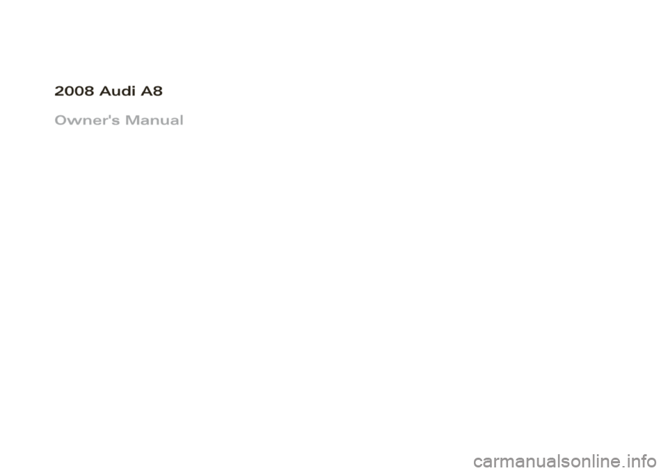 AUDI S8 2008  Owners Manual 