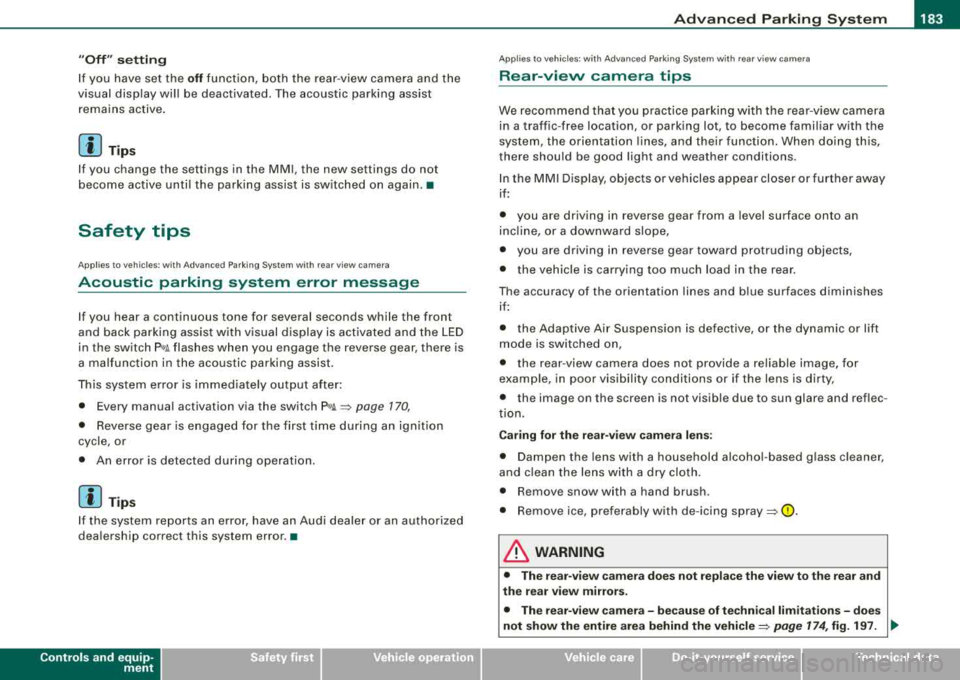 AUDI S8 2008 Owners Manual __________________________________________ A_ d_v _a_ n_ c_e _d _ P_a_ r_ k_ i_n ~g _ S_y_ s_ t_ e_ m
___ ffllll
"O ff" se tting
If yo u have set t he off function, both the rear -view camer AUDI S8 2008 Owners Manual __________________________________________ A_ d_v _a_ n_ c_e _d _ P_a_ r_ k_ i_n ~g _ S_y_ s_ t_ e_ m
___ ffllll
"O ff" se tting
If yo u have set t he off function, both the rear -view camer