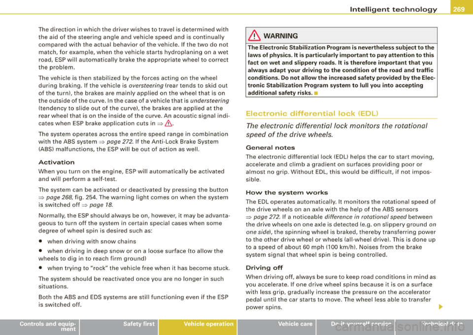 AUDI S8 2008 Owners Manual ____________________________________________ ln_t_ e_ l_ li _,..g "- e_ n
_ t_t_e _ c_ h_ n_o _l_o _....g ,_,y-_IJIII
T he direction in which the driver wishes to travel is determined with AUDI S8 2008 Owners Manual ____________________________________________ ln_t_ e_ l_ li _,..g "- e_ n
_ t_t_e _ c_ h_ n_o _l_o _....g ,_,y-_IJIII
T he direction in which the driver wishes to travel is determined with