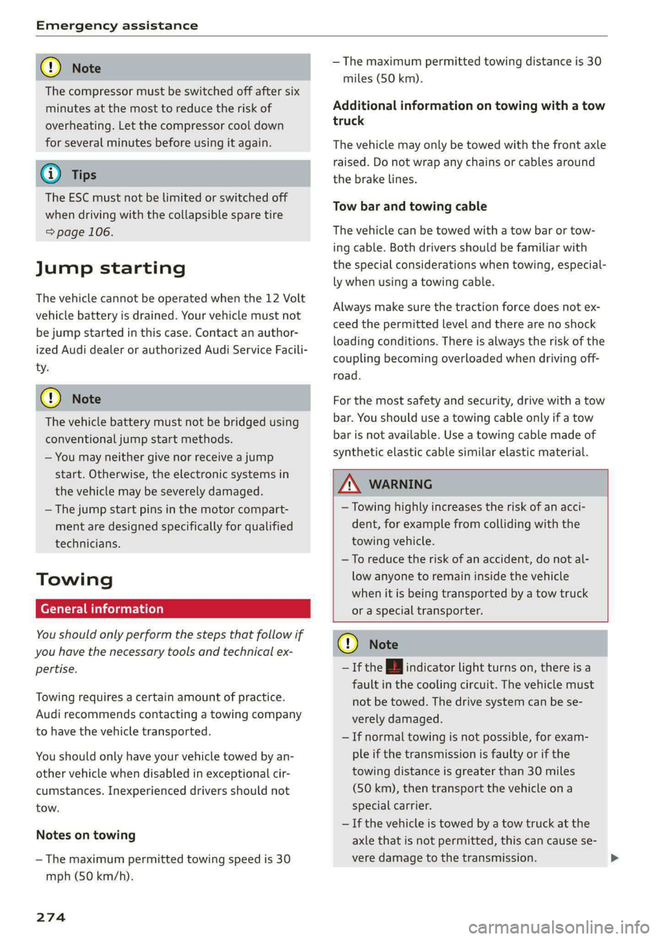 AUDI E-TRON 2021 Owners Manual Emergency assistance
@) Note
The compressor must be switched off after six
minutes at the most to reduce the risk of
overheating. Let the compressor cool down
for several minutes before using AUDI E-TRON 2021 Owners Manual Emergency assistance
@) Note
The compressor must be switched off after six
minutes at the most to reduce the risk of
overheating. Let the compressor cool down
for several minutes before using