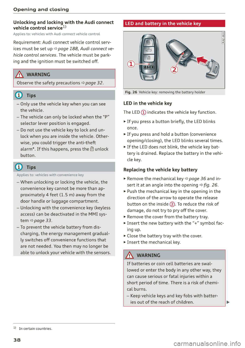 AUDI E-TRON 2021 User Guide Opening and closing
Unlocking and locking with the Audi connect
vehicle control service!)
Applies to: vehicles with Audi connect vehicle control
Requirement: Audi connect vehicle control serv- AUDI E-TRON 2021 User Guide Opening and closing
Unlocking and locking with the Audi connect
vehicle control service!)
Applies to: vehicles with Audi connect vehicle control
Requirement: Audi connect vehicle control serv-