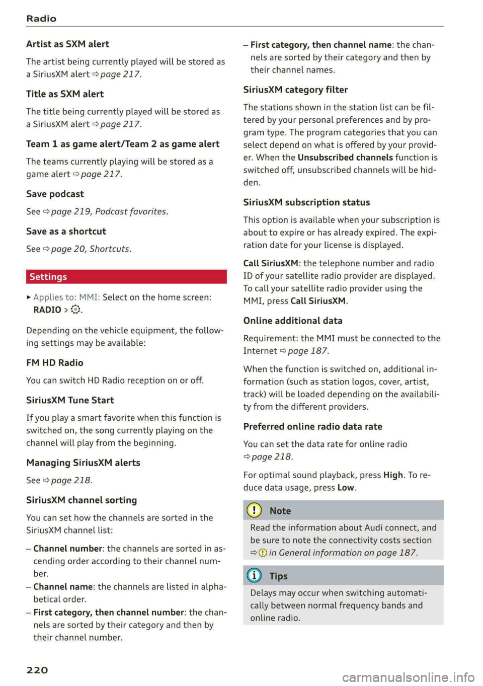 AUDI E-TRON 2020 Owners Manual Radio
Artist as SXM alert
The artist being currently played will be stored as
a SiriusXM alert > page 217.
Title as SXM alert
The title being currently played will be stored as
a SiriusXM ale AUDI E-TRON 2020 Owners Manual Radio
Artist as SXM alert
The artist being currently played will be stored as
a SiriusXM alert > page 217.
Title as SXM alert
The title being currently played will be stored as
a SiriusXM ale