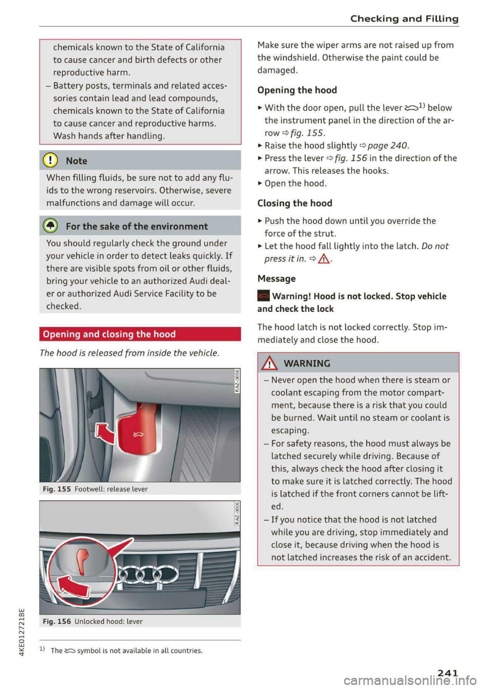 AUDI E-TRON 2020 Owners Manual 4KE012721BE
Checking and Filling
chemicals known to the State of California
to cause cancer and birth defects or other
reproductive harm.
— Battery posts, terminals and related acces-
so AUDI E-TRON 2020 Owners Manual 4KE012721BE
Checking and Filling
chemicals known to the State of California
to cause cancer and birth defects or other
reproductive harm.
— Battery posts, terminals and related acces-
so