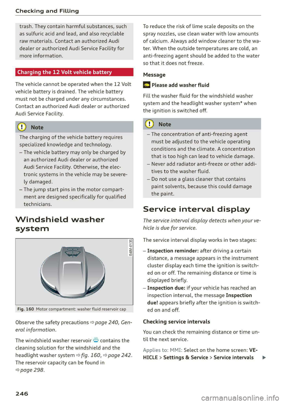 AUDI E-TRON 2020 Owners Manual Checking and Filling
trash. They contain harmful substances, such
as sulfuric acid and lead, and also recyclable
raw materials. Contact an authorized Audi
dealer or authorized Audi Service Faci AUDI E-TRON 2020 Owners Manual Checking and Filling
trash. They contain harmful substances, such
as sulfuric acid and lead, and also recyclable
raw materials. Contact an authorized Audi
dealer or authorized Audi Service Faci