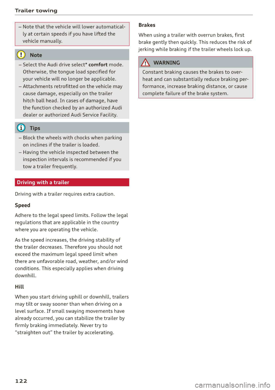 AUDI E-TRON 2019 Owners Manual Trailer towing
— Note that the vehicle will lower automatical-
ly at certain speeds if you have lifted the
vehicle manually.
@) Note
— Select the Audi drive select* comfort mode AUDI E-TRON 2019 Owners Manual Trailer towing
— Note that the vehicle will lower automatical-
ly at certain speeds if you have lifted the
vehicle manually.
@) Note
— Select the Audi drive select* comfort mode