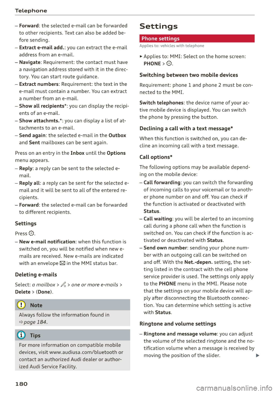 AUDI E-TRON 2019 Owners Manual Telephone
— Forward: the selected e-mail can be forwarded
to other recipients. Text can also be added be-
fore sending.
— Extract e-mail add.: you can extract the e-mail
address from an e- AUDI E-TRON 2019 Owners Manual Telephone
— Forward: the selected e-mail can be forwarded
to other recipients. Text can also be added be-
fore sending.
— Extract e-mail add.: you can extract the e-mail
address from an e-