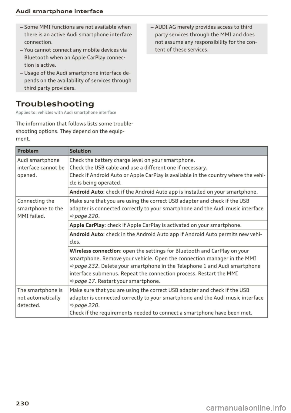 AUDI E-TRON 2019 Owners Manual Audi smartphone interface
— Some MMI functions are not available when — AUDI AG merely provides access to third
there is an active Audi smartphone interface party services through the MMI an AUDI E-TRON 2019 Owners Manual Audi smartphone interface
— Some MMI functions are not available when — AUDI AG merely provides access to third
there is an active Audi smartphone interface party services through the MMI an