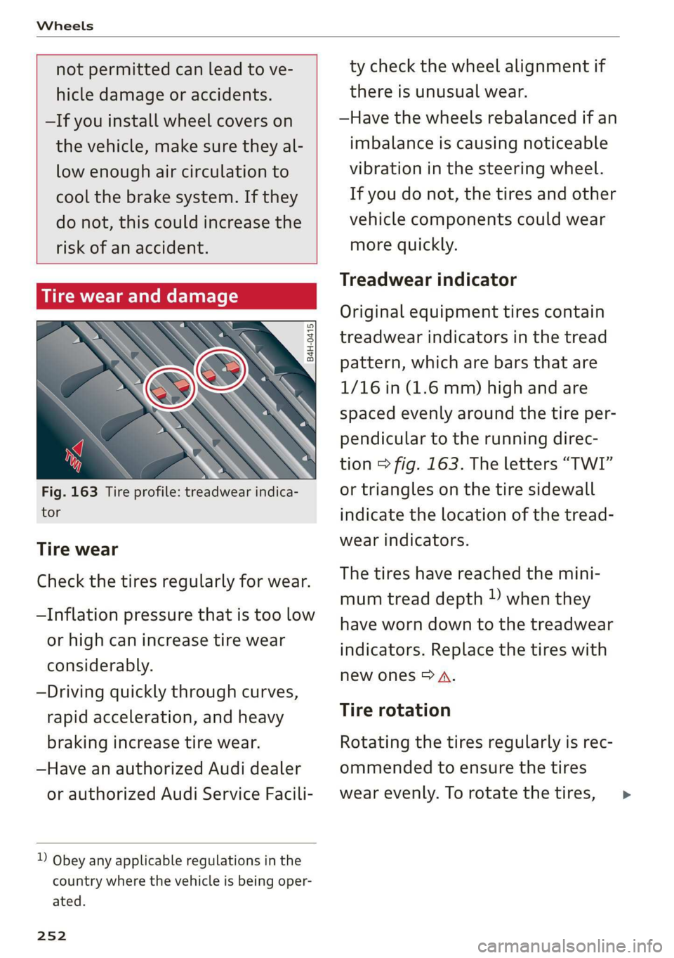 AUDI E-TRON 2019 Owners Manual Wheels
not permitted can lead to ve-
hicle damage or accidents.
—If you install wheel covers on
the vehicle, make sure they al-
low enough air circulation to
cool the brake system. If th AUDI E-TRON 2019 Owners Manual Wheels
not permitted can lead to ve-
hicle damage or accidents.
—If you install wheel covers on
the vehicle, make sure they al-
low enough air circulation to
cool the brake system. If th