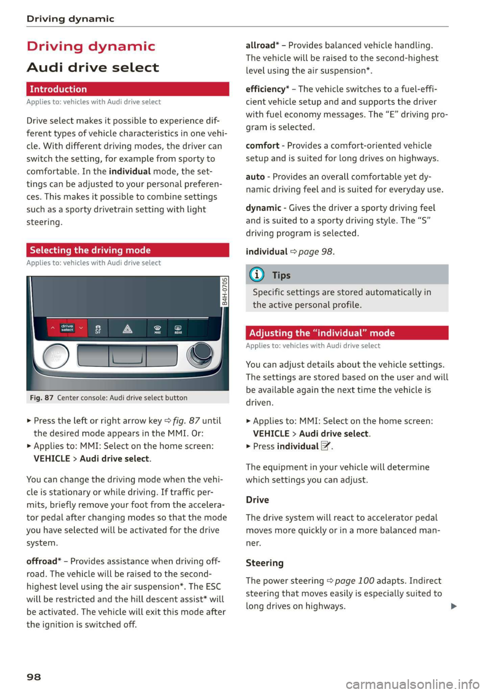 AUDI E-TRON 2019 Owners Manual Driving dynamic
Driving dynamic
Audi drive select
Introduction
Applies to: vehicles with Audi drive select
Drive select makes it possible to experience dif
ferent types of vehicle characteris AUDI E-TRON 2019 Owners Manual Driving dynamic
Driving dynamic
Audi drive select
Introduction
Applies to: vehicles with Audi drive select
Drive select makes it possible to experience dif
ferent types of vehicle characteris