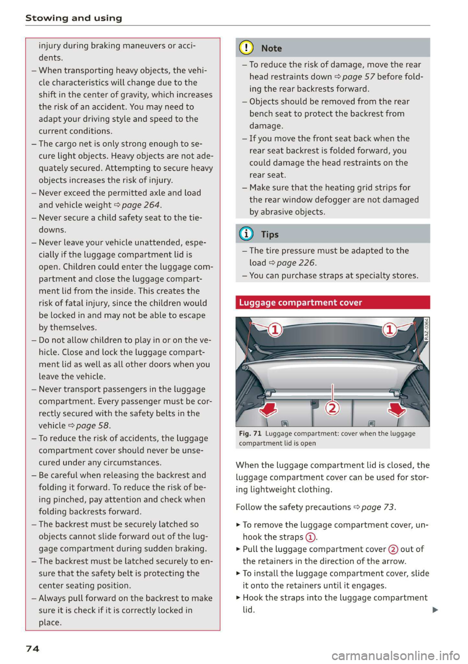 AUDI Q3 2019 Manual PDF Stowing and using
injury during braking maneuvers or acci-
dents.
— When transporting heavy objects, the vehi-
cle characteristics will change due to the
shift in the center of gravity, w AUDI Q3 2019 Manual PDF Stowing and using
injury during braking maneuvers or acci-
dents.
— When transporting heavy objects, the vehi-
cle characteristics will change due to the
shift in the center of gravity, w