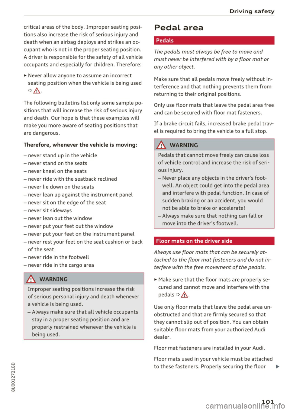AUDI Q3 2018 Owners Manual 0 co ......
" ,....
" ...... 0 0 :::,
00
critical areas of the body . Improper seating posi
tions also increase the risk of serious injury and
death when an airbag deploys an AUDI Q3 2018 Owners Manual 0 co ......
" ,....
" ...... 0 0 :::,
00
critical areas of the body . Improper seating posi
tions also increase the risk of serious injury and
death when an airbag deploys an