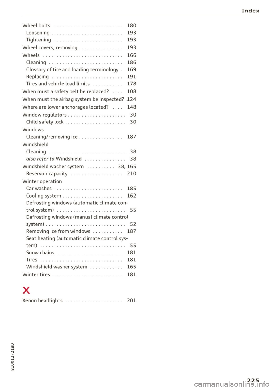 AUDI Q3 2018 Owners Manual 0 co ......
" ,....
" ...... 0 0 :::,
00
Wheel bolts . . . . . . . . . . . . . . . . . . . . . . . . . 180
Loosening . . . . . . . . . . . . . . . . . . . . . . . . . AUDI Q3 2018 Owners Manual 0 co ......
" ,....
" ...... 0 0 :::,
00
Wheel bolts . . . . . . . . . . . . . . . . . . . . . . . . . 180
Loosening . . . . . . . . . . . . . . . . . . . . . . . . .