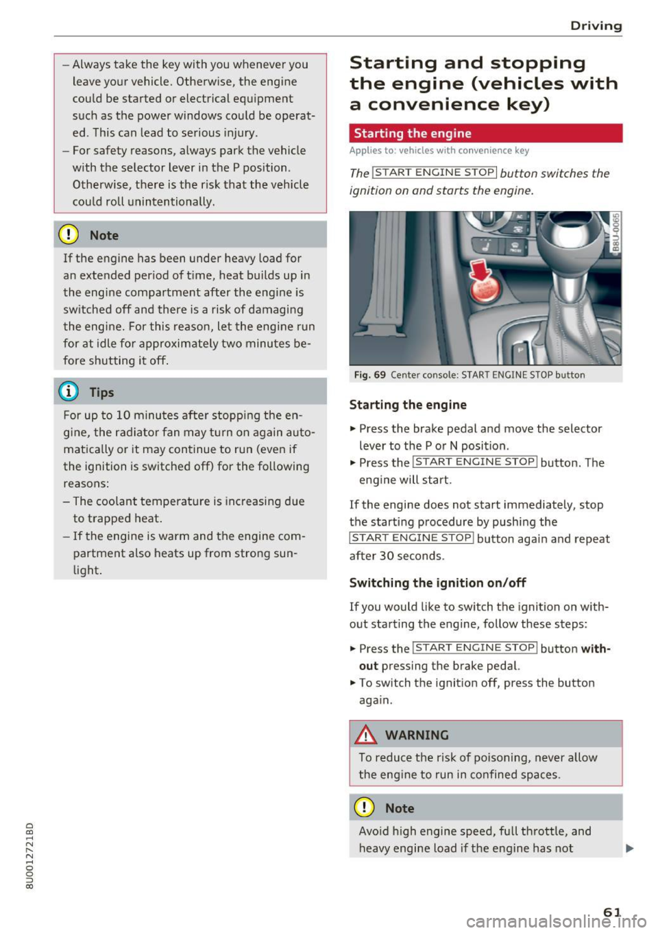 AUDI Q3 2018 Repair Manual a
co
...... N r--. N .-< 0 0 ::, co
-Always take the key with you whenever you
leave your vehicle. Otherw ise, the engine
could be started or electrical equ ipment
such as the po AUDI Q3 2018 Repair Manual a
co
...... N r--. N .-< 0 0 ::, co
-Always take the key with you whenever you
leave your vehicle. Otherw ise, the engine
could be started or electrical equ ipment
such as the po