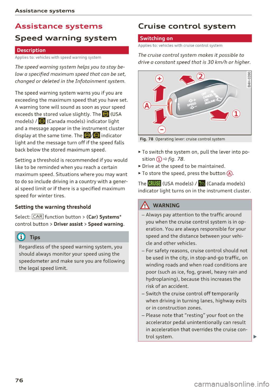 AUDI Q3 2018 Manual PDF Ass is tance sy stems
Assistance systems
Speed warning system
Description
Applies to: veh icles with speed warning system
The speed warning system helps you to stay be
low a sp AUDI Q3 2018 Manual PDF Ass is tance sy stems
Assistance systems
Speed warning system
Description
Applies to: veh icles with speed warning system
The speed warning system helps you to stay be
low a sp
