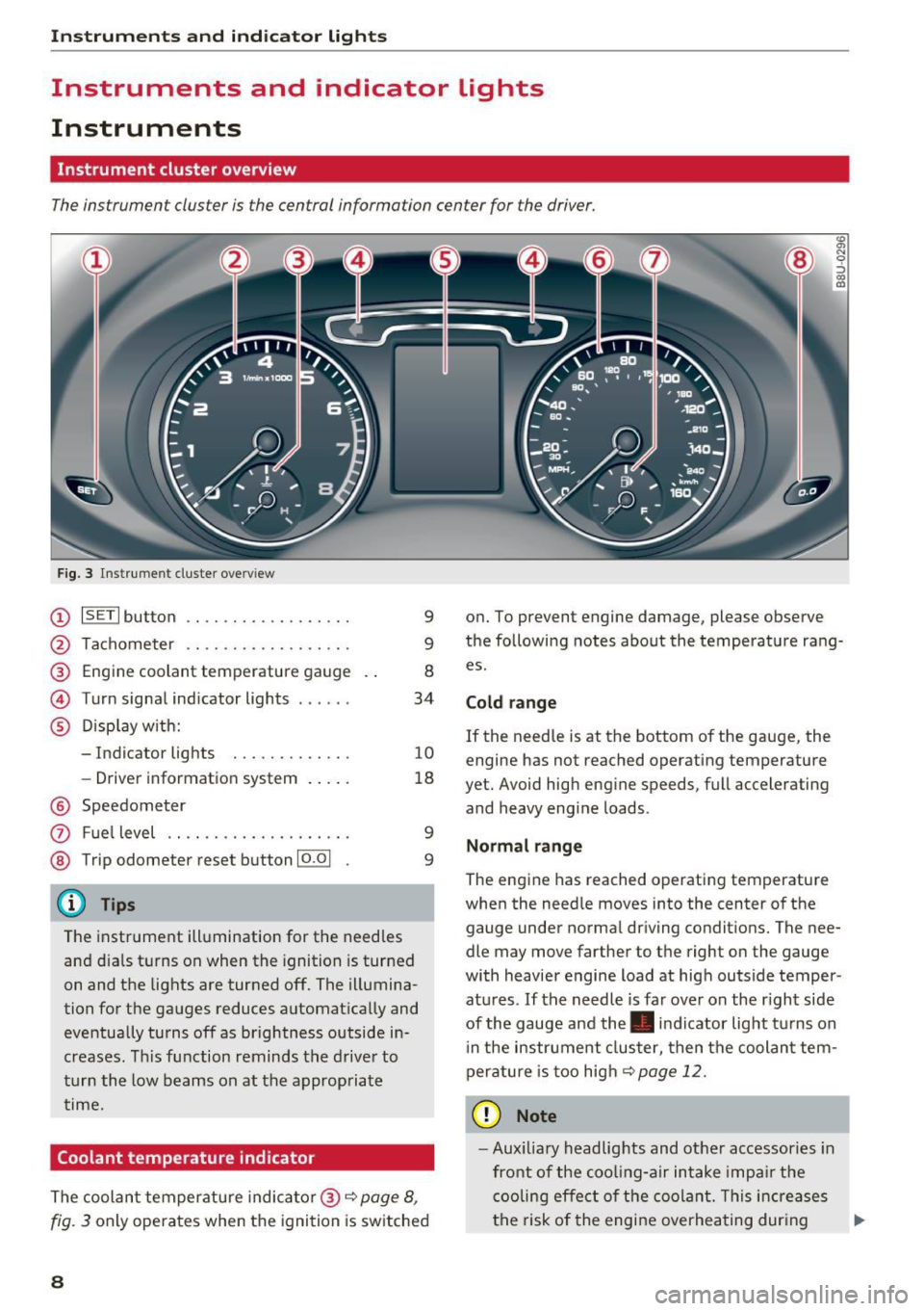 AUDI Q3 2018  Owners Manual Instrumen ts and  ind icator  ligh ts 
Instruments  and  indicator  Lights 
Instruments 
Instrument  cluster  overview 
The instrument  cluster  is the  central  information  center  for  the  driver.