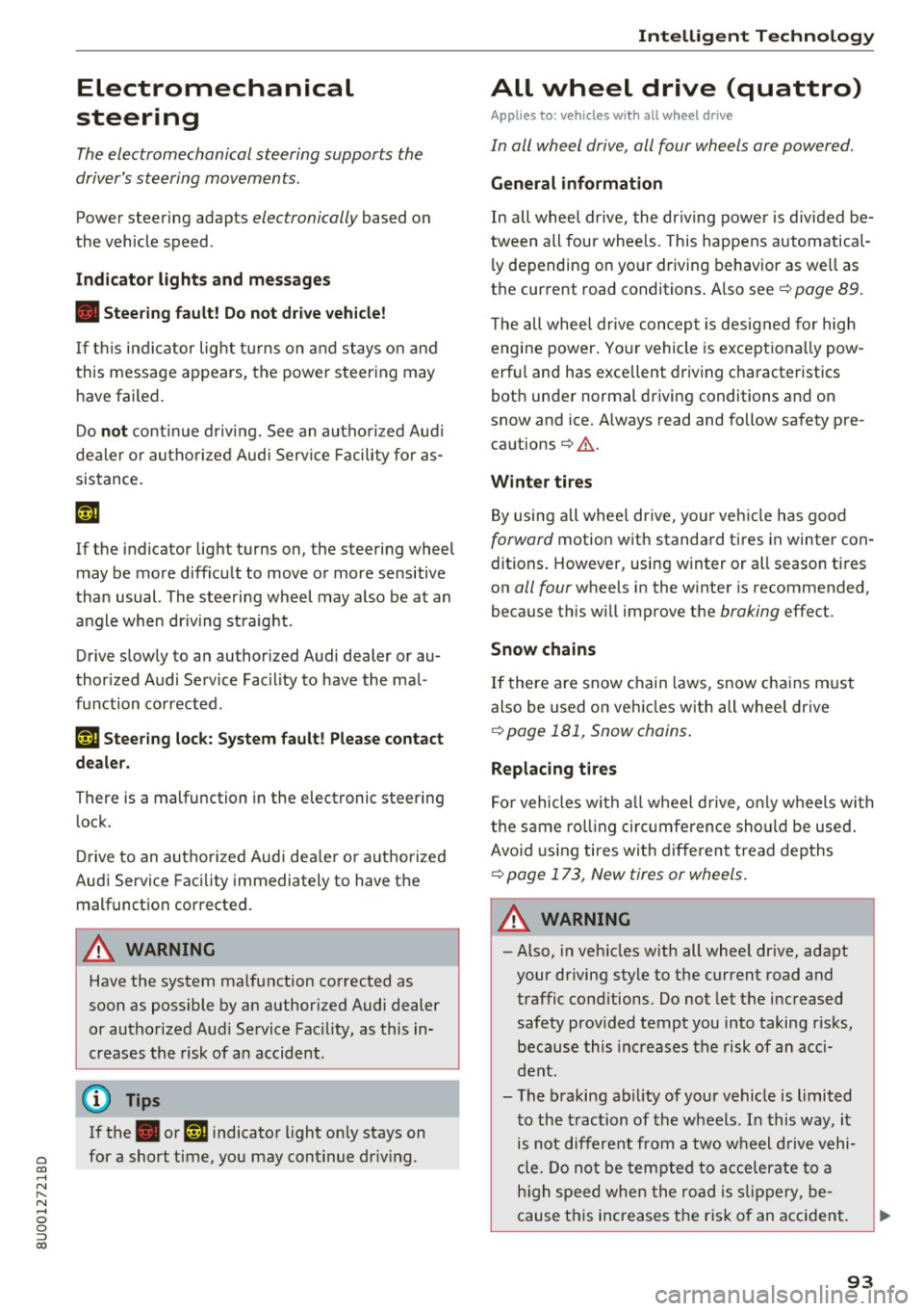 AUDI Q3 2018 Owners Manual 0 co ......
" ,....
" ...... 0 0 :::,
00
Electromechanical
steering
The ele ctromechanical steering supports th e
drivers steering movements.
Power steering adapts electronically bas AUDI Q3 2018 Owners Manual 0 co ......
" ,....
" ...... 0 0 :::,
00
Electromechanical
steering
The ele ctromechanical steering supports th e
drivers steering movements.
Power steering adapts electronically bas