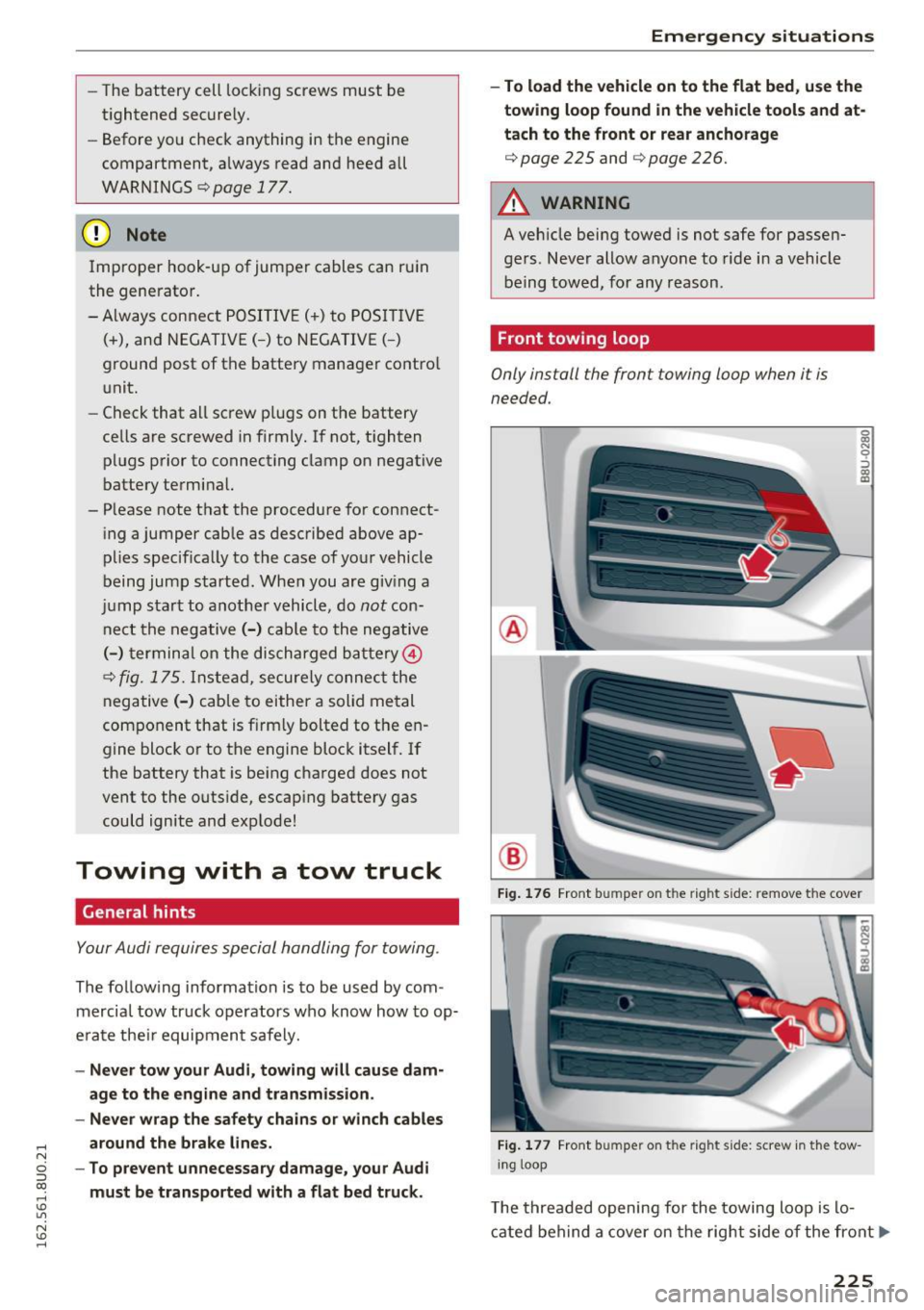 AUDI Q3 2016 Owners Manual .... N
c:i ::J CX)
.... I.Cl U"I
N I.Cl ......
-The battery cell lock ing screws must be
t ightened secure ly.
- Befo re yo u check anything in the en gine
compartment, a lways read AUDI Q3 2016 Owners Manual .... N
c:i ::J CX)
.... I.Cl U"I
N I.Cl ......
-The battery cell lock ing screws must be
t ightened secure ly.
- Befo re yo u check anything in the en gine
compartment, a lways read