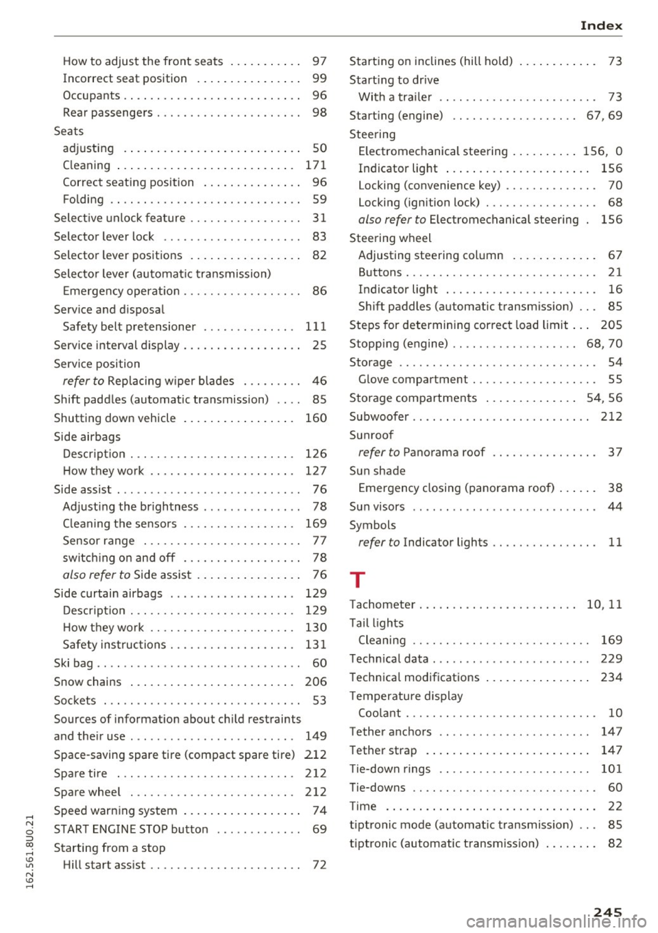 AUDI Q3 2016 Owners Guide How to adjust the front s eats . . . . . . . . . . . 97
Incorr ect s eat pos it ion . . . . . . . . . . . . . . . . 99
Occupants. . . . . . . . . . . . . . . . . . . . . . AUDI Q3 2016 Owners Guide How to adjust the front s eats . . . . . . . . . . . 97
Incorr ect s eat pos it ion . . . . . . . . . . . . . . . . 99
Occupants. . . . . . . . . . . . . . . . . . . . . .