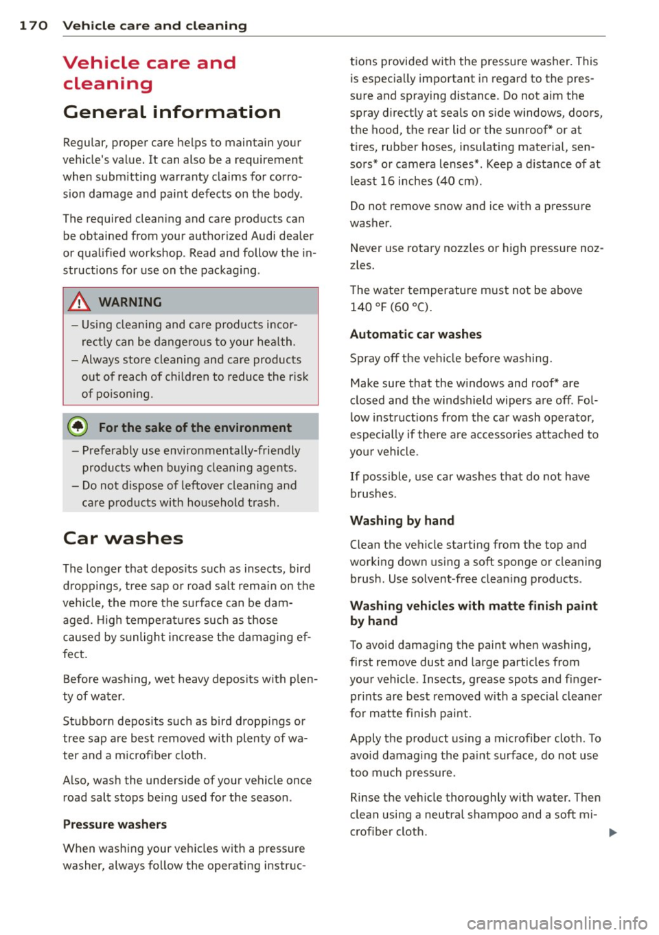 AUDI Q3 2015  Owners Manual 170  Vehicle care  and  cleaning 
Vehicle  care  and 
cleaning 
General  information 
Regular, proper  care helps to  maintain  your 
ve hicle s value.  It  can also be a requirement 
when  subm itti