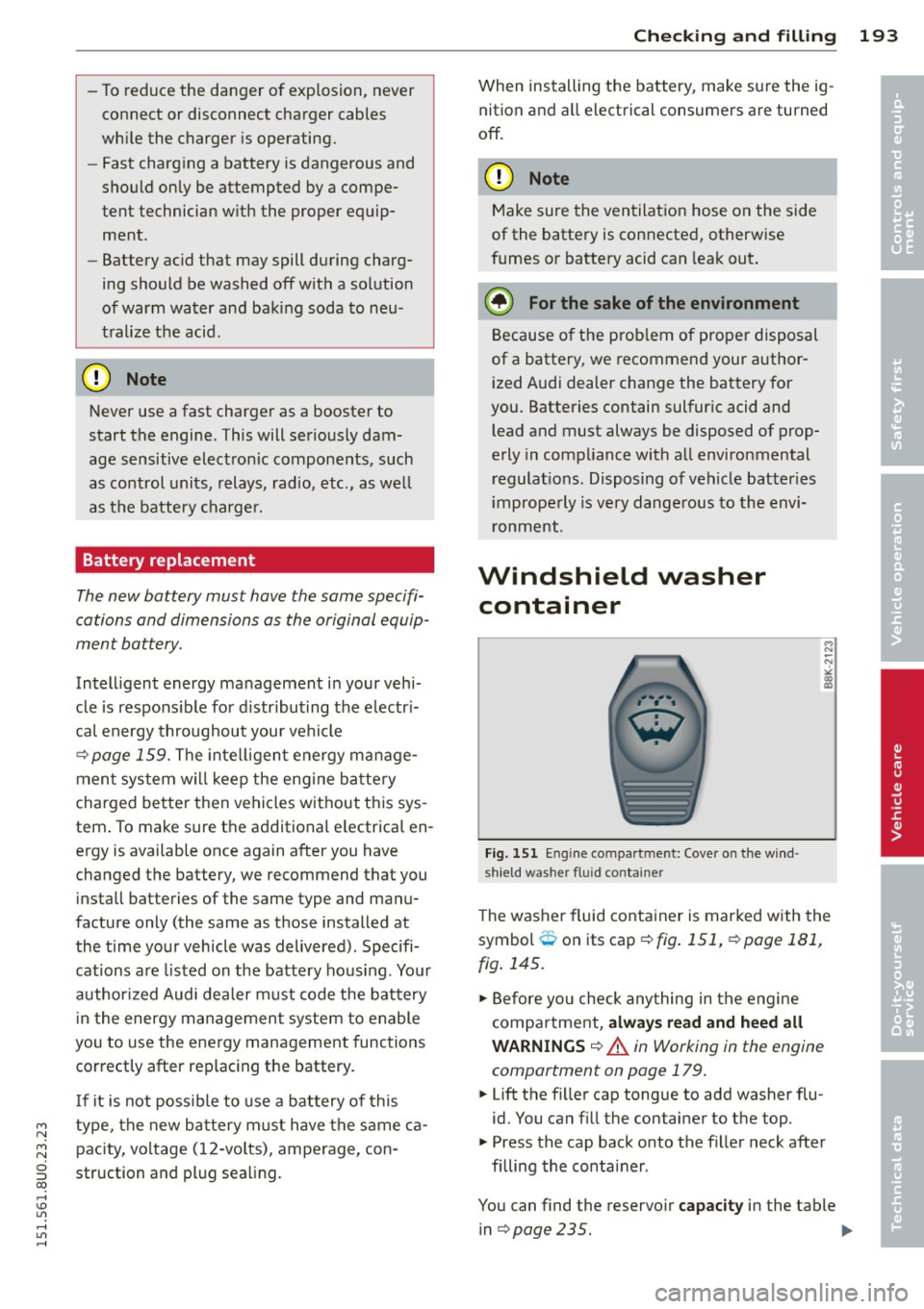 AUDI Q3 2015 Owners Manual M N
M N
0 ::i co ,...., \!) 1.11 ,...., 1.11 ,....,
-To r educe the danger of explosion, never
connect or disconnect charger cables
while the charger is operating.
- Fast charg ing a AUDI Q3 2015 Owners Manual M N
M N
0 ::i co ,...., \!) 1.11 ,...., 1.11 ,....,
-To r educe the danger of explosion, never
connect or disconnect charger cables
while the charger is operating.
- Fast charg ing a