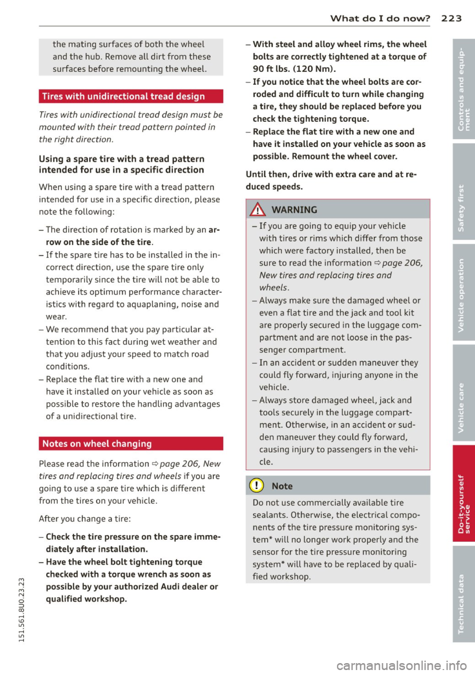 AUDI Q3 2015 Owners Manual M N
M N
0 ::i co ,...., \!) 1.11 ,...., 1.11 ,....,
th e mat ing s urfaces o f both the whee l
and t he hub . R emove a ll dirt f rom these
su rfaces before remo untin g t he wheel AUDI Q3 2015 Owners Manual M N
M N
0 ::i co ,...., \!) 1.11 ,...., 1.11 ,....,
th e mat ing s urfaces o f both the whee l
and t he hub . R emove a ll dirt f rom these
su rfaces before remo untin g t he wheel