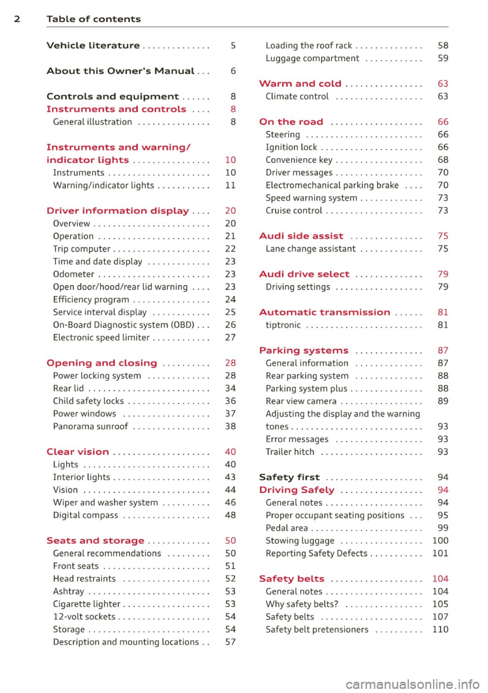 AUDI Q3 2015  Owners Manual 2  Table  of  contents Vehicle  literature  .. .. .. .. .. ... . 
5 
About  this  Owners  Manual . . . 6 
Controls  and  equipment  .. ...  . 
Ins truments  and  controls  .. . . 
General  illus trat