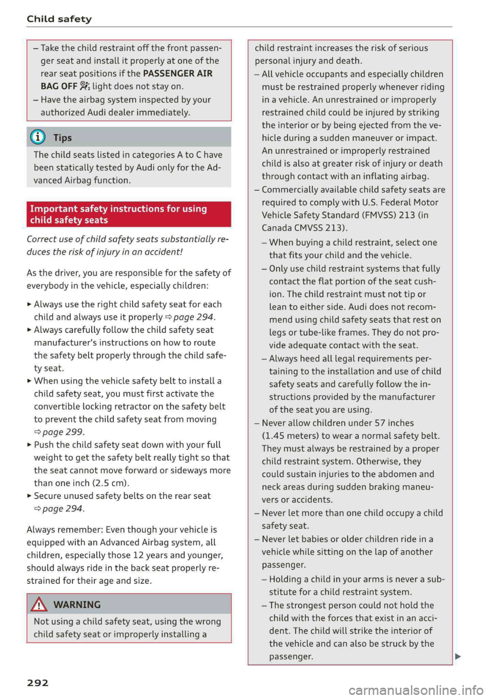 AUDI Q5 2019 Owners Manual Childsafety
—Takethechildrestraint offthefrontpassen-childrestraintincreasestheriskofserious
gerseatandinstallitproperlyatoneofthepersonalinjuryanddeath.
rearseatpositionsifthePASSENGERAIR AUDI Q5 2019 Owners Manual Childsafety
—Takethechildrestraint offthefrontpassen-childrestraintincreasestheriskofserious
gerseatandinstallitproperlyatoneofthepersonalinjuryanddeath.
rearseatpositionsifthePASSENGERAIR