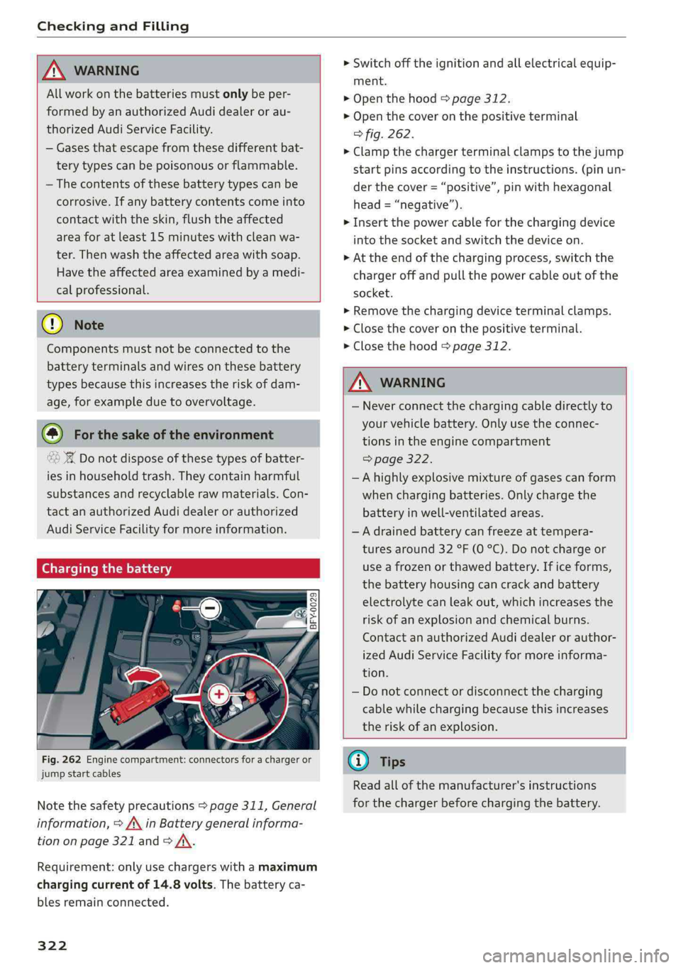 AUDI Q5 2019  Owners Manual CheckingandFilling
 
 
ZA\WARNING
Allworkonthebatteriesmustonlybeper-
formedbyanauthorizedAudidealerorau-
thorizedAudiServiceFacility.
—Gasesthatescapefromthesedifferentbat-
terytypescanbepoisonouso