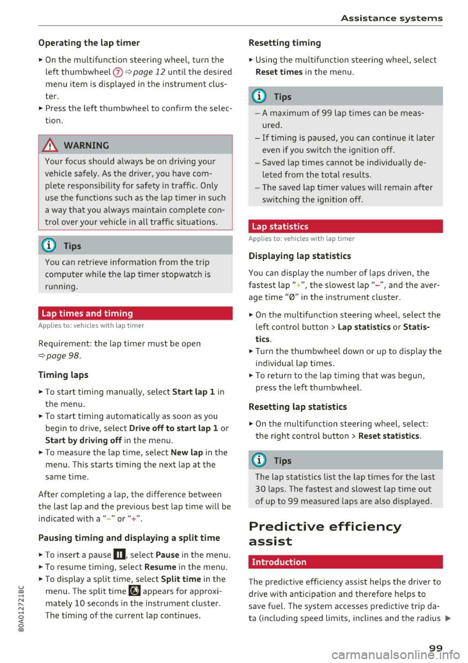 AUDI Q5 2018 Owners Manual u co .... N ,..._
N ..... 0 <( 0 00
Operating the lap timer
.,. On the mult if u nct ion s teer ing whee l, tur n the
l e ft thumbw hee l
0 ~ page 12 unt il t he desired
menu item is AUDI Q5 2018 Owners Manual u co .... N ,..._
N ..... 0 <( 0 00
Operating the lap timer
.,. On the mult if u nct ion s teer ing whee l, tur n the
l e ft thumbw hee l
0 ~ page 12 unt il t he desired
menu item is