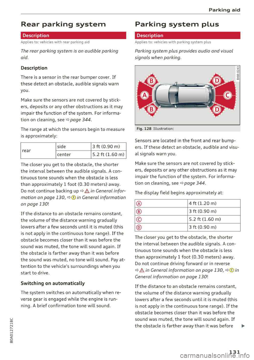 AUDI Q5 2018 Owners Manual u co ..... N r-N .....
~ 0 co
Rear parking system
Description
A pplies to: ve hicles with rear park ing aid
The rear parking system is an audible parking
aid .
Description
There is AUDI Q5 2018 Owners Manual u co ..... N r-N .....
~ 0 co
Rear parking system
Description
A pplies to: ve hicles with rear park ing aid
The rear parking system is an audible parking
aid .
Description
There is