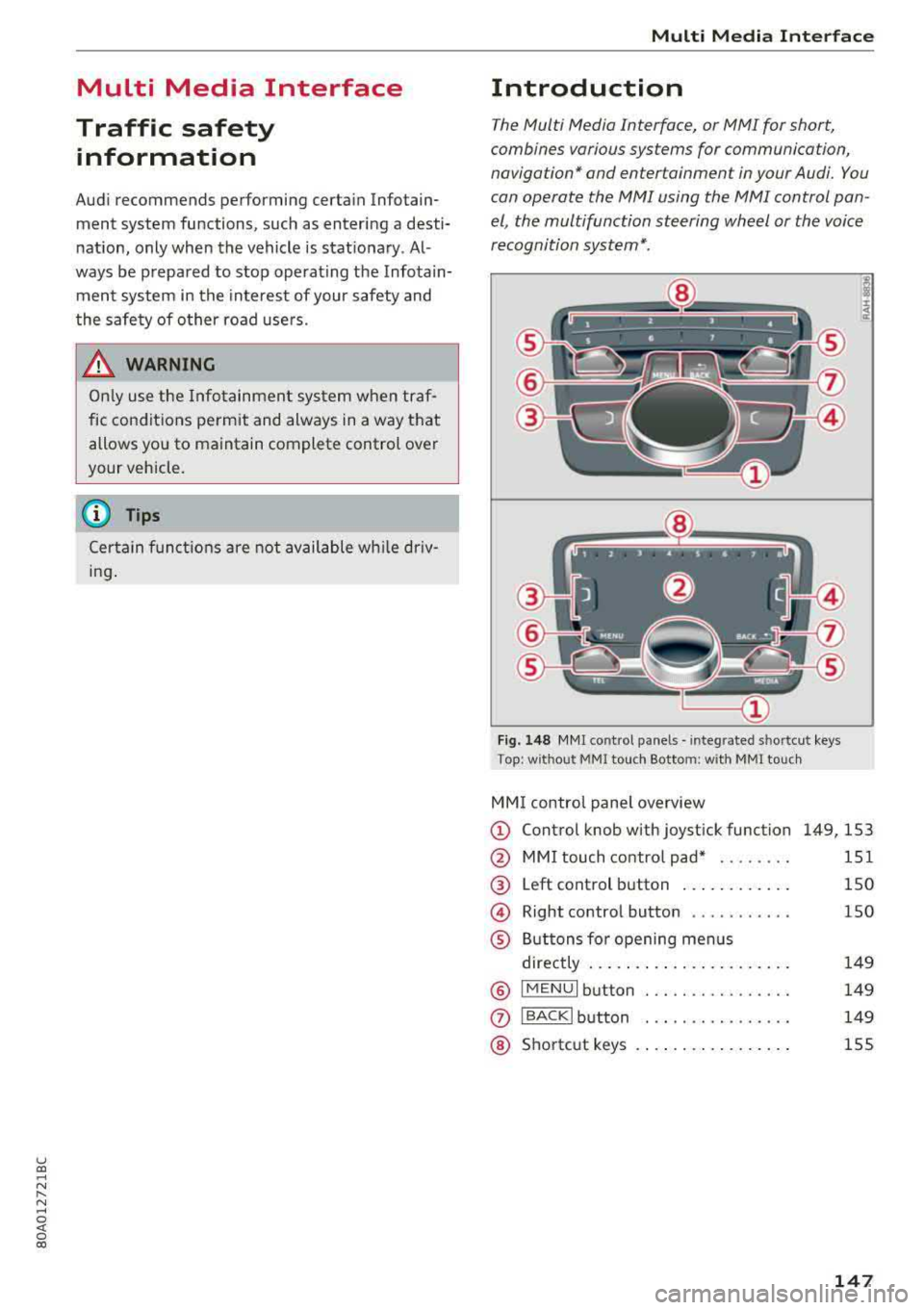 AUDI Q5 2018 Owners Manual u co ..... N r-N .....
~ 0 co
Multi Media Interface
Traffic safety information
Audi recommend s performing certain Infotain
ment system fun ctions, such as entering a desti
natio AUDI Q5 2018 Owners Manual u co ..... N r-N .....
~ 0 co
Multi Media Interface
Traffic safety information
Audi recommend s performing certain Infotain
ment system fun ctions, such as entering a desti
natio
