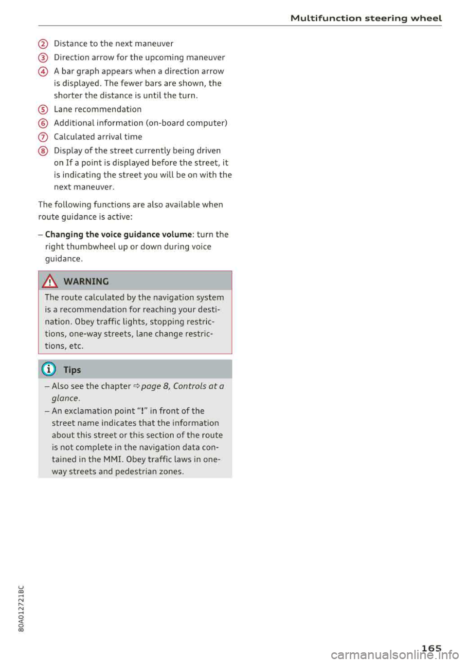 AUDI Q5 2018 Owners Manual u co .... N r--N .... 0 <( 0 00
@ Distance to the next maneuver
® Direct ion arrow for the upcoming maneuver
@ A bar grap h appears when a d irect ion arrow
i s disp layed. The AUDI Q5 2018 Owners Manual u co .... N r--N .... 0 <( 0 00
@ Distance to the next maneuver
® Direct ion arrow for the upcoming maneuver
@ A bar grap h appears when a d irect ion arrow
i s disp layed. The