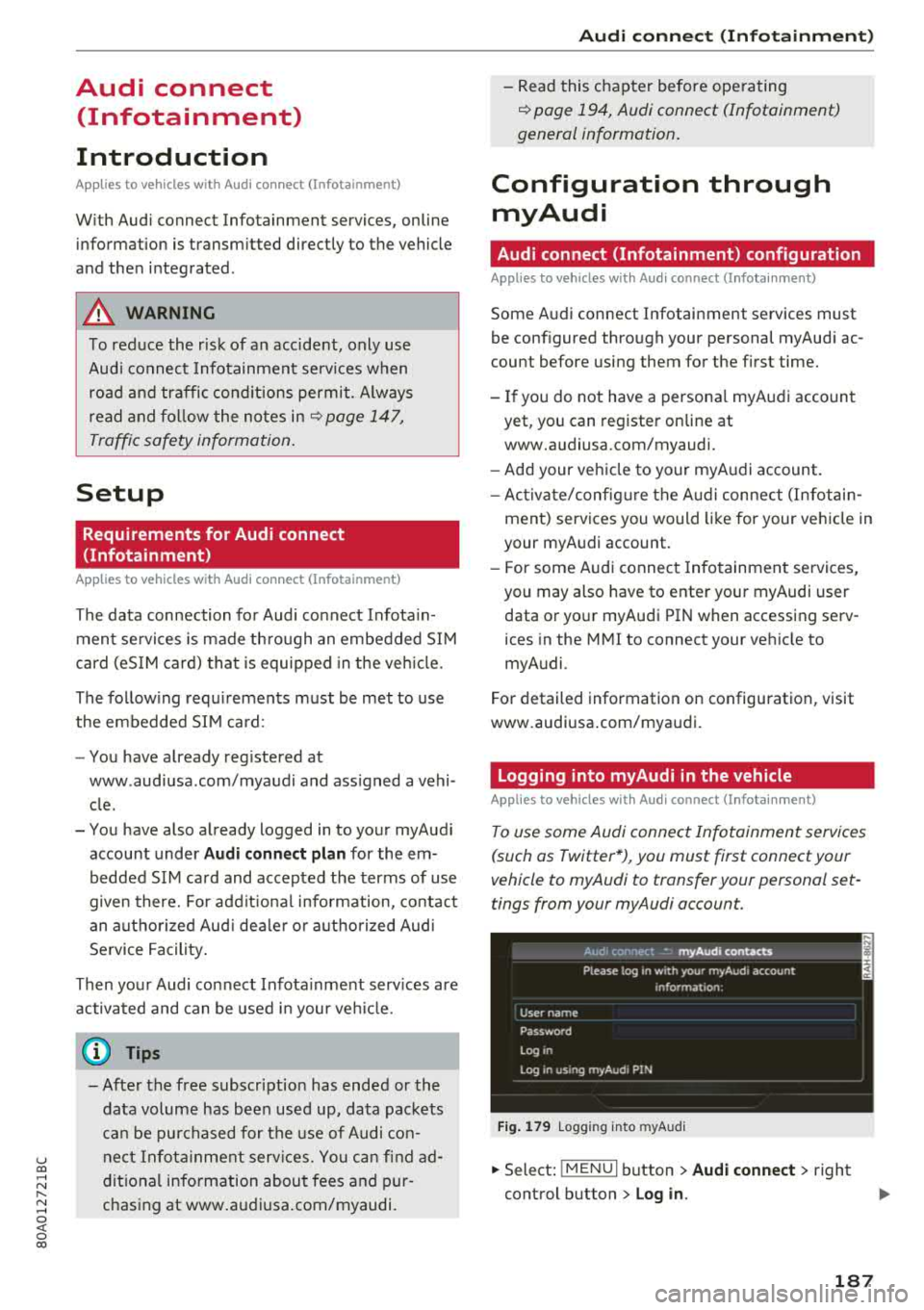 AUDI Q5 2018 Owners Manual u co ..... N ,..._
N ..... 0 <( 0 00
Audi connect (Infotainment)
Introduction
Applies to vehicles with Audi connect (Infotainment)
With Audi connect Infotainment services, on line in AUDI Q5 2018 Owners Manual u co ..... N ,..._
N ..... 0 <( 0 00
Audi connect (Infotainment)
Introduction
Applies to vehicles with Audi connect (Infotainment)
With Audi connect Infotainment services, on line in