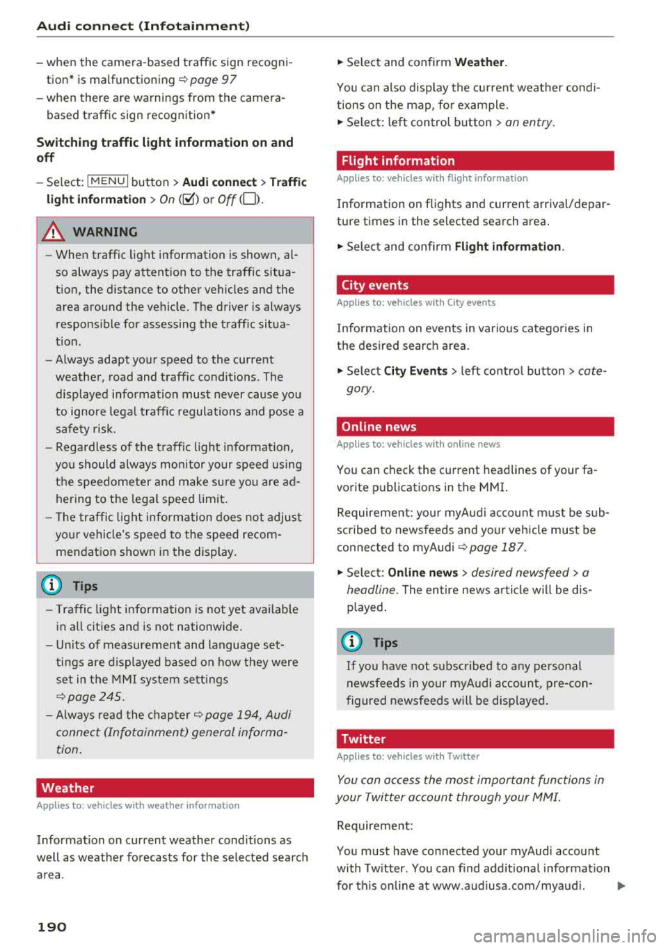 AUDI Q5 2018 Owners Manual Audi conn ect (Infotainment)
- when the camera-based traffic sign recogni
tion* is malfunctioning ¢
page 97
- when the re are warnings from t he camera-
based traffic sign recog AUDI Q5 2018 Owners Manual Audi conn ect (Infotainment)
- when the camera-based traffic sign recogni
tion* is malfunctioning ¢
page 97
- when the re are warnings from t he camera-
based traffic sign recog