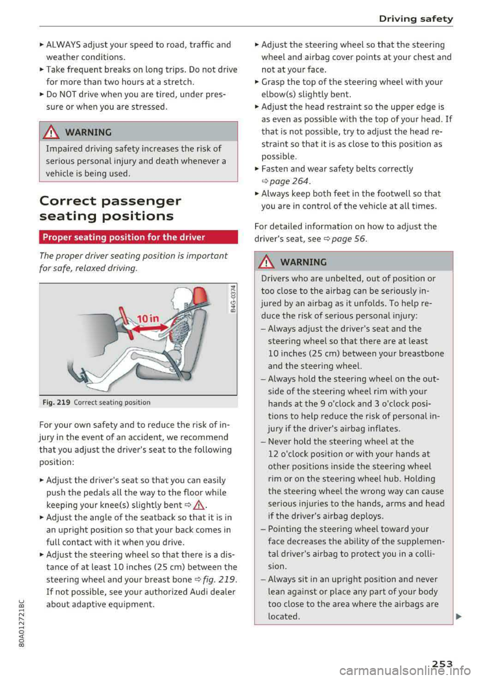 AUDI Q5 2018 Owners Manual u co ..... N r-N .....
~ 0 co
~ ALWAYS adjust your speed to road, traffic and
weather conditions.
~ Take frequent breaks on long trips. Do not drive
for more than two hours a AUDI Q5 2018 Owners Manual u co ..... N r-N .....
~ 0 co
~ ALWAYS adjust your speed to road, traffic and
weather conditions.
~ Take frequent breaks on long trips. Do not drive
for more than two hours a