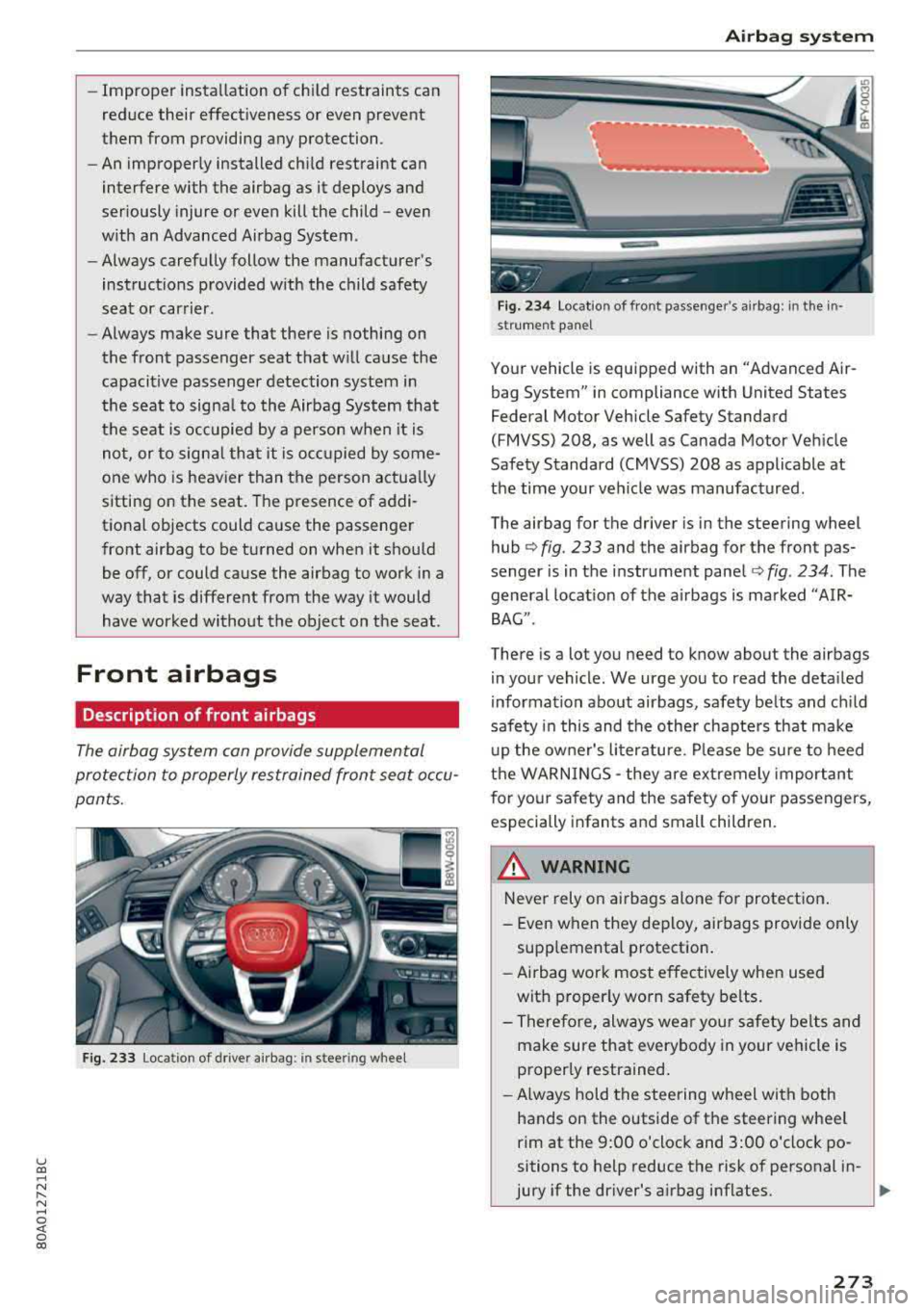 AUDI Q5 2018 Owners Manual u co .... N r-N ....
~ 0 co
-Improper installation of child restraints can
reduce their effectiveness or even prevent
them from providing any protection .
- An improperly installe AUDI Q5 2018 Owners Manual u co .... N r-N ....
~ 0 co
-Improper installation of child restraints can
reduce their effectiveness or even prevent
them from providing any protection .
- An improperly installe