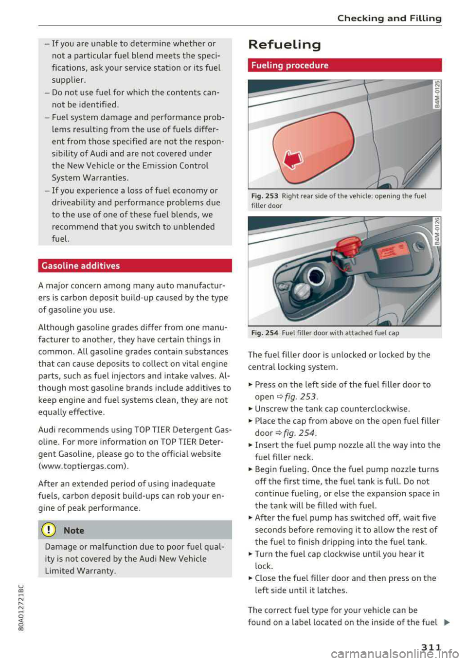 AUDI Q5 2018 Owners Manual u co ..... N r-N .....
~ 0 co
-If you are unable to determine whether or
not a particular fuel blend meets the speci
fications, ask your service station or its fuel
supplier AUDI Q5 2018 Owners Manual u co ..... N r-N .....
~ 0 co
-If you are unable to determine whether or
not a particular fuel blend meets the speci
fications, ask your service station or its fuel
supplier