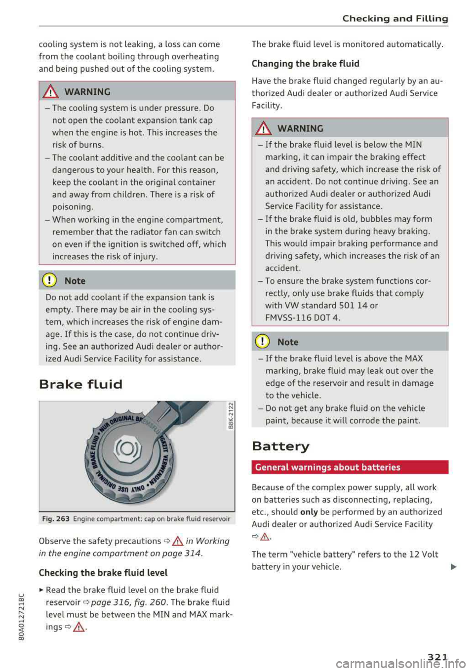AUDI Q5 2018 Owners Manual u co ..... N r-N .....
~ 0 co
cooli ng system is not le aking, a loss can come
from the coolant boili ng through overheating
and being pushed out of the cooling system.
.&_ WARNIN AUDI Q5 2018 Owners Manual u co ..... N r-N .....
~ 0 co
cooli ng system is not le aking, a loss can come
from the coolant boili ng through overheating
and being pushed out of the cooling system.
.&_ WARNIN