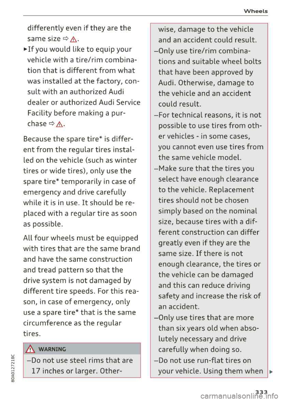 AUDI Q5 2018 Owners Manual u a, .... N r-N ....
~ a,
differently even if they are the
same
size ¢,&. .
.,,. If you would like to equip your
vehic le with a tire/rim combina
tion that is different from AUDI Q5 2018 Owners Manual u a, .... N r-N ....
~ a,
differently even if they are the
same
size ¢,&. .
.,,. If you would like to equip your
vehic le with a tire/rim combina
tion that is different from