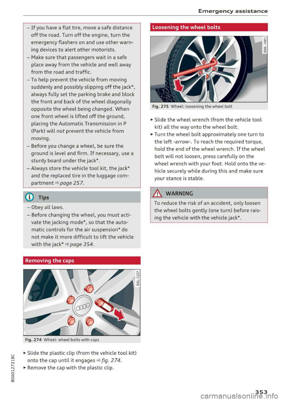 AUDI Q5 2018 Owners Manual u co ..... N r-N .....
~ 0 co
-If you have a flat tire, move a safe distance off the road. Turn off the engine, turn the
emergency flashers on and use other warn
ing devic AUDI Q5 2018 Owners Manual u co ..... N r-N .....
~ 0 co
-If you have a flat tire, move a safe distance off the road. Turn off the engine, turn the
emergency flashers on and use other warn
ing devic