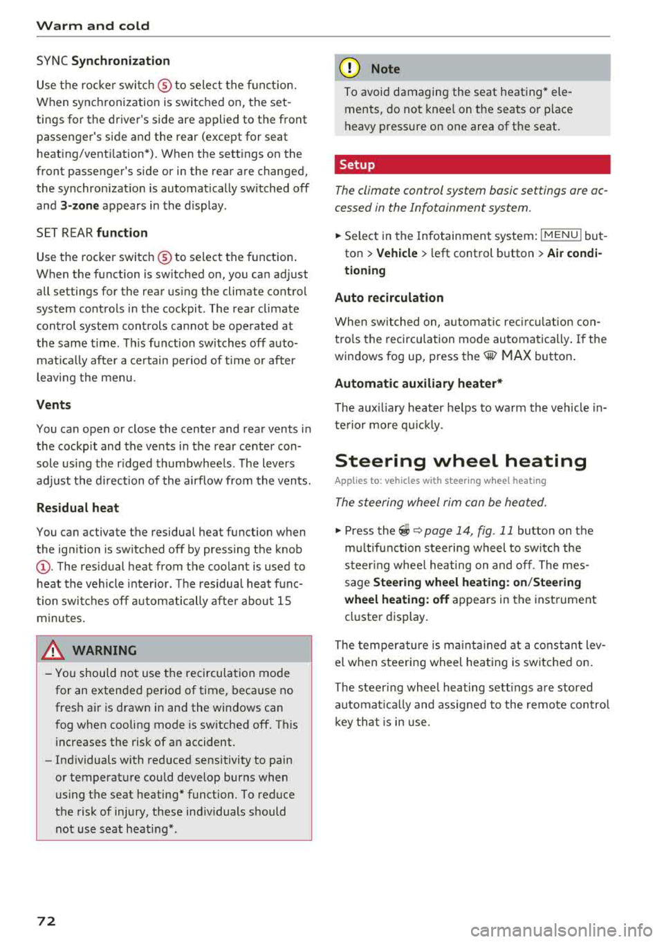 AUDI Q5 2018 Manual PDF Warm  and  cold 
SYNC Syn chr oniz ation 
Use t he  rocker  sw itc h®  to  select  the  f unct ion. 
When  synchronization  is switched  on,  the  set­ 
tings  for  the  drivers  side  are  applied