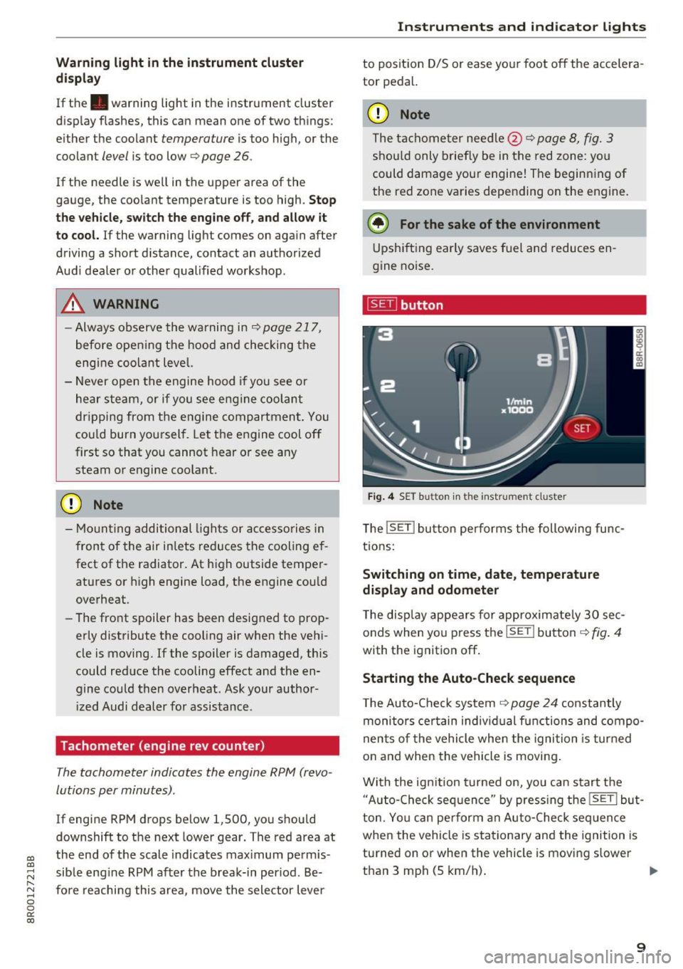 AUDI Q5 2017  Owners Manual a, 
a, 
..... N r-­N ..... 0 0 
0: 
co 
Warning  light  in the  instrument  cluster 
display 
If the . warning  light  in the  instrument  cluster 
display  flashes,  this  can  mean  one  of two  th