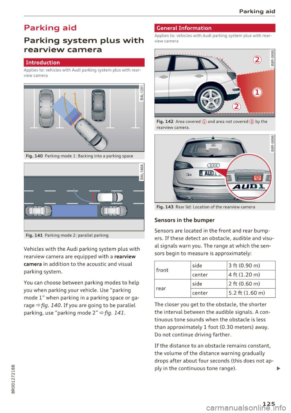 AUDI Q5 2017 User Guide a, 
a, 
..... N r-­N ..... 0 0 
0: 
co 
Parking  aid 
Parking  system  plus  with 
• rearv1ew  camera 
Introduction 
Applies  to:  vehicles  with  Audi parking  system  plus  with  rear­
view came