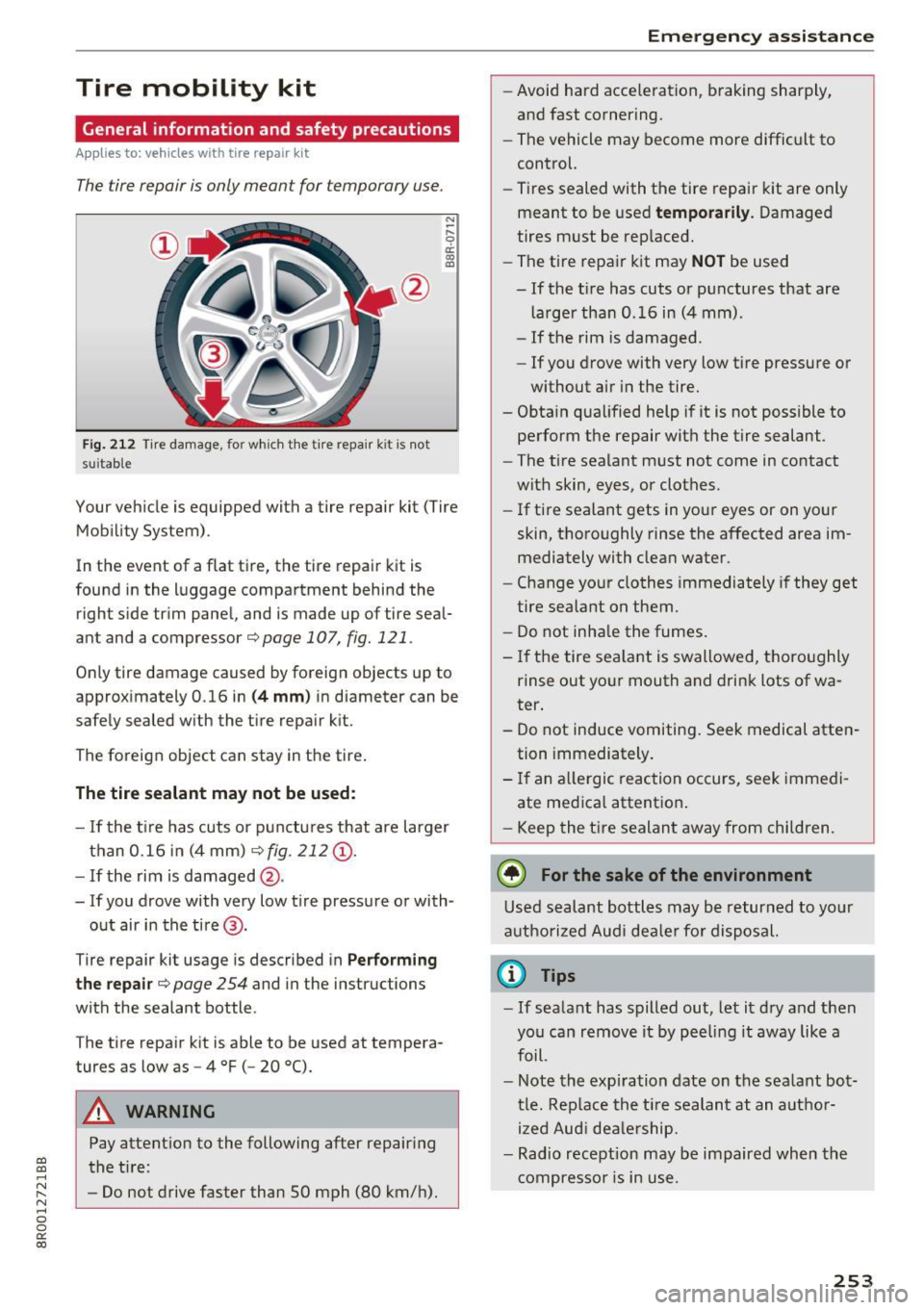 AUDI Q5 2017  Owners Manual a, 
a, 
..... N r-­N ..... 0 0 
0: 
co 
Tire  mobility  kit 
General information  and  safety  precautions 
Appl ies  to:  ve hicles with  tire  repair  kit 
The  tire repair  is only  meant  for  te
