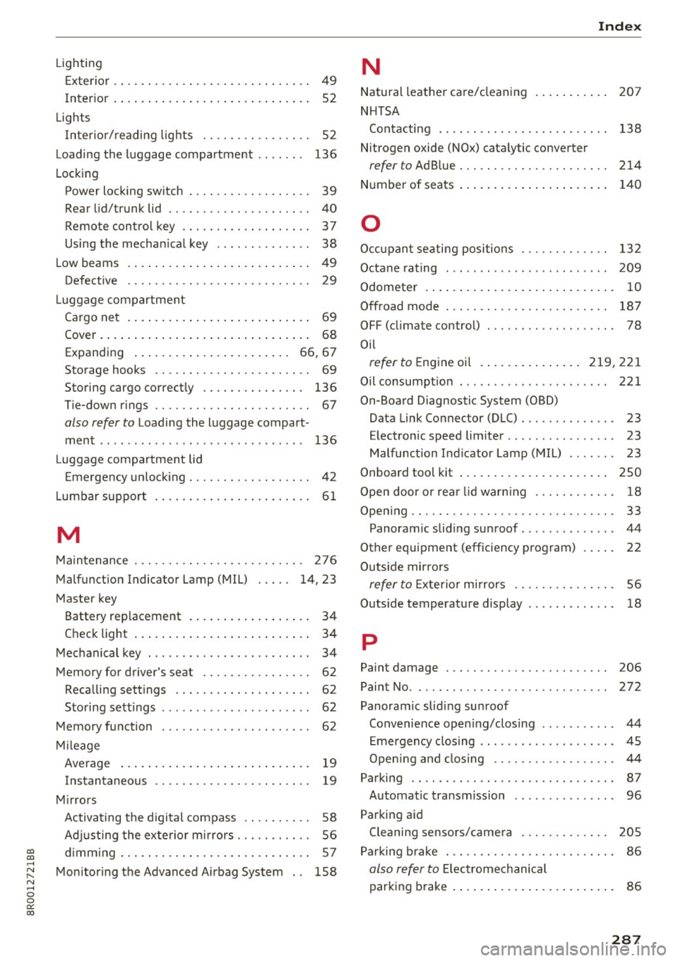 AUDI Q5 2017 Owners Manual CD
CD
.... N ,-... N ..... 0 0 C<. 00
Lighting Exterior . . . . . . . . . . . . . . . . . . . . . . . . . . . . .
49
Inter ior . . . . . . . . . . . . . . . . . . . . . . . AUDI Q5 2017 Owners Manual CD
CD
.... N ,-... N ..... 0 0 C<. 00
Lighting Exterior . . . . . . . . . . . . . . . . . . . . . . . . . . . . .
49
Inter ior . . . . . . . . . . . . . . . . . . . . . . .