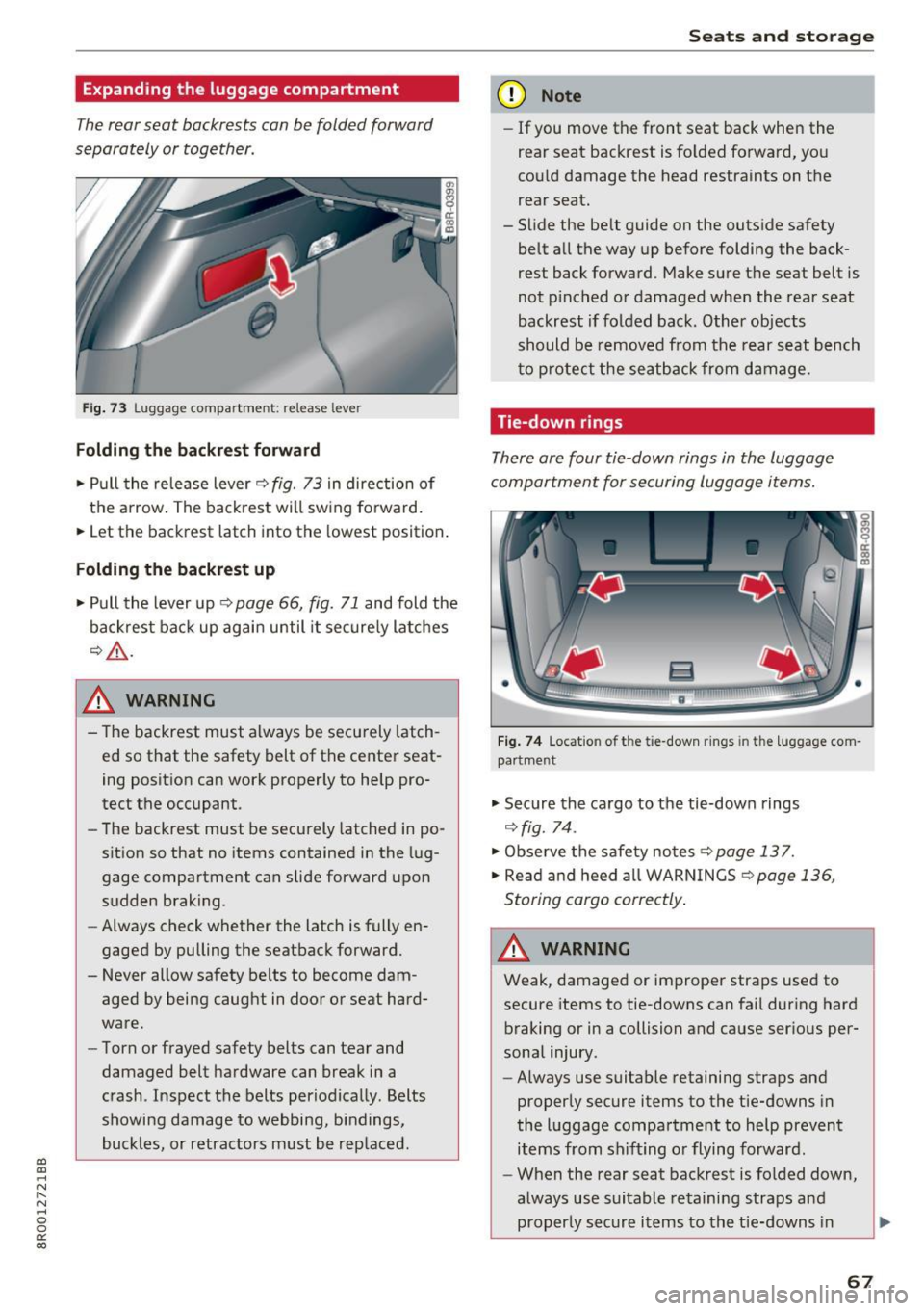 AUDI Q5 2017 Repair Manual a,
a,
..... N r-N ..... 0 0
0:
co
Expanding the luggage compartment
The rear seat backrests can be folded forward
separately or together.
Fi g. 73 Luggage compartment : release le AUDI Q5 2017 Repair Manual a,
a,
..... N r-N ..... 0 0
0:
co
Expanding the luggage compartment
The rear seat backrests can be folded forward
separately or together.
Fi g. 73 Luggage compartment : release le