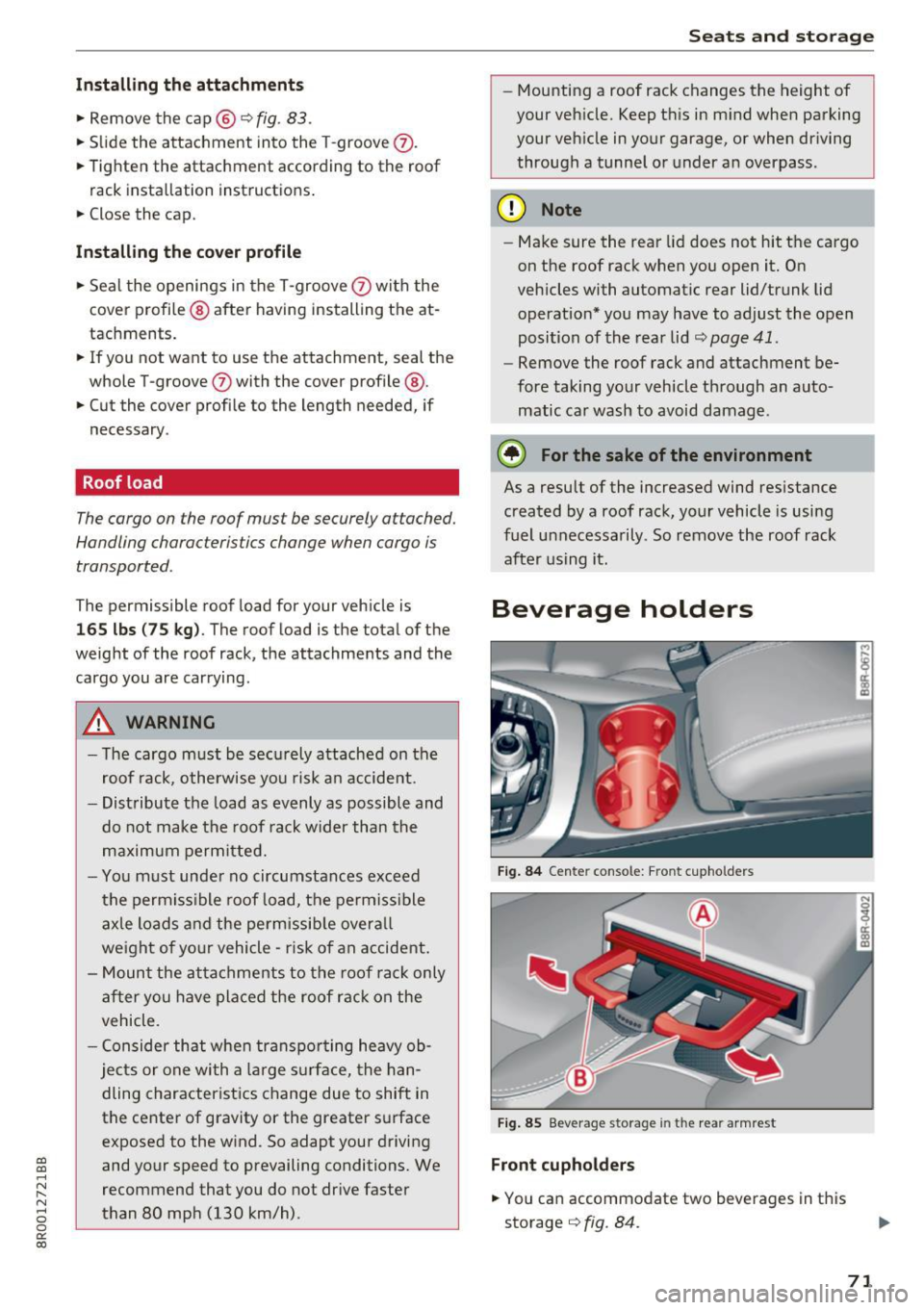 AUDI Q5 2017 Manual PDF a,
a,
..... r-1 ,-... r-1 ..... 0 0
0:
co
Installing the attachments
• Remove the ca p @ q fig . 83 .
• Slide the attachment into the T-groove 0-
• Tighten the attachment acco AUDI Q5 2017 Manual PDF a,
a,
..... r-1 ,-... r-1 ..... 0 0
0:
co
Installing the attachments
• Remove the ca p @ q fig . 83 .
• Slide the attachment into the T-groove 0-
• Tighten the attachment acco
